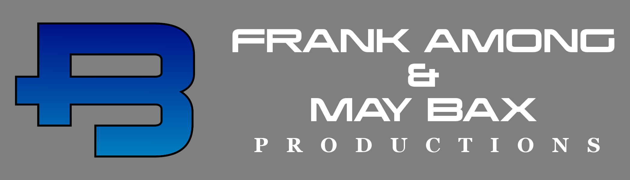 © MMXXIV - Frank Among & May Bax Productions
